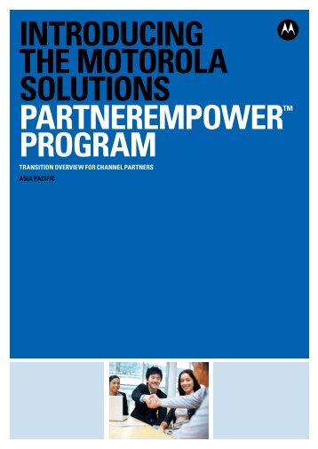 introducing the MotoroLA SoLutionS PArtnereMPoWer™ ProgrAM