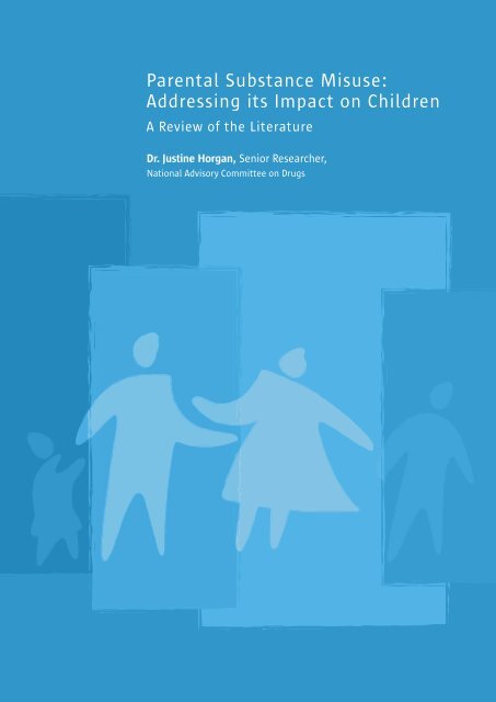 Parental Substance Misuse: Addressing its Impact on ... - Drugs.ie