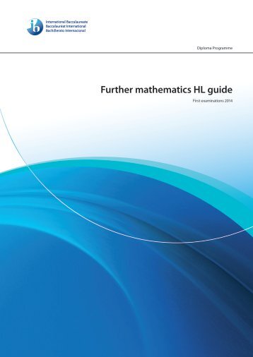 Further Mathematics HL guide 1st exam 2014.pdf