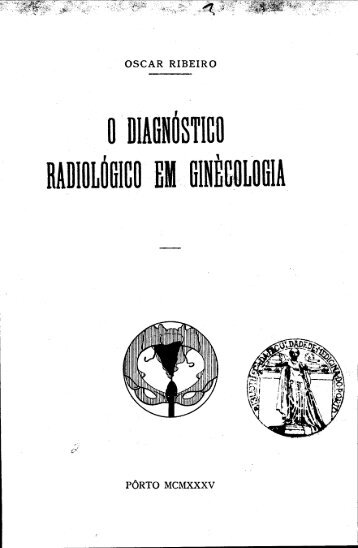 0 diaghústico badiolúgico eh ginecologia - Repositório Aberto da ...