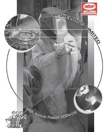 56th Annual Report 2008-09 - Ador Welding Ltd