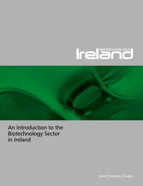 An Introduction to the Biotechnology Sector in Ireland - IDA Ireland
