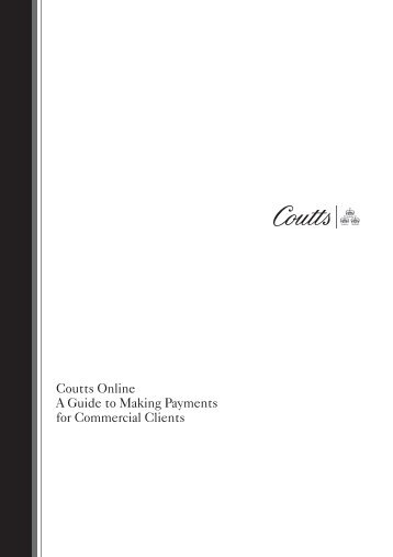 Coutts Online A Guide to Making Payments for Commercial Clients