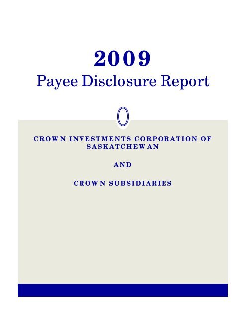 2009 Payee Disclosure Report - Crown Investments Corporation