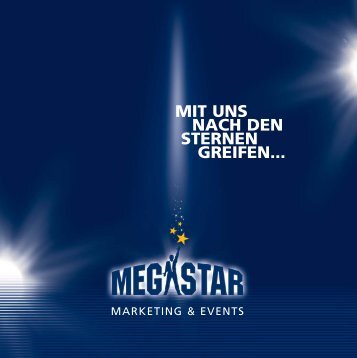 Image-Broschüre (PDF) - MEGASTAR Marketing und Event-Agentur