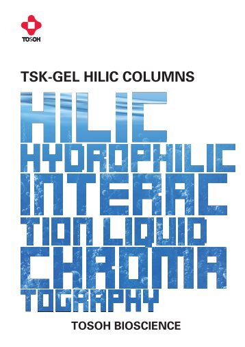 TSK-GEL HILIC Columns - Tosoh Bioscience GmbH - Tosoh ...