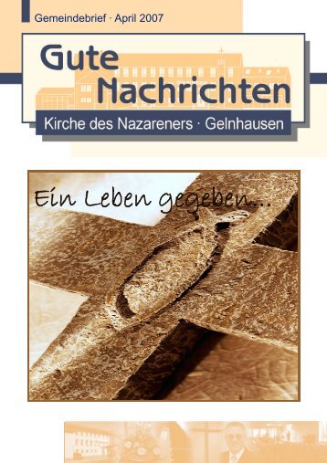 Gute Nachrichten April (PDF, 1,29 MB) - Kirche des Nazareners