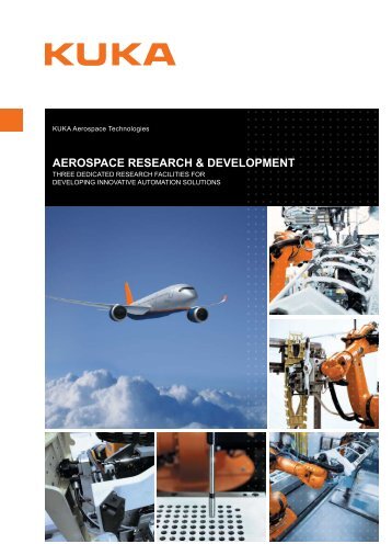 AEROSPACE RESEARCH & DEVELOPMENT - KUKA Systems