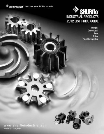 INDUSTRIAL PRODUCTS 2012 LIST PRICE GUIDE - SHURflo ...