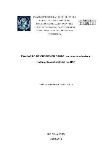AVALIAÇÃO DE CUSTOS EM SAÚDE: o custo da adesão ao ... - UFRJ