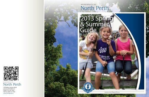 Spring/summer Guide 2013 Spring & Summer Guide - Municipality of North Perth
