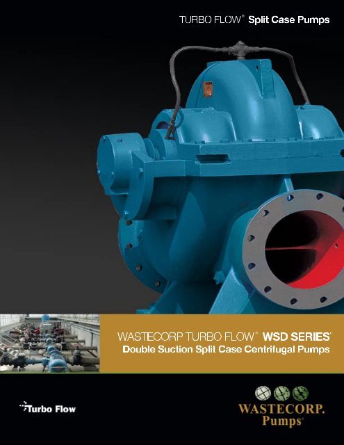 Split case pump brochure - Wastecorp Pumps