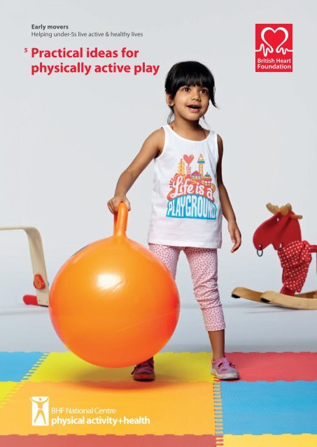 5 Practical ideas for physically active play - BHF National Centre ...