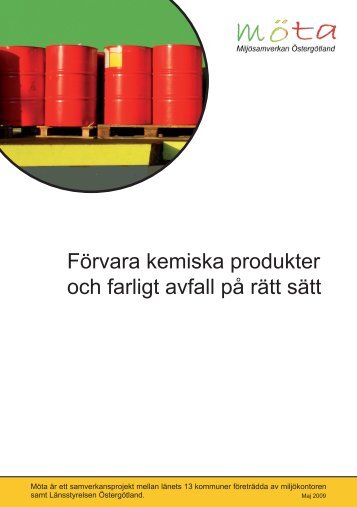 FÃ¶rvara kemiska produkter och farligt avfall pÃ¥ rÃ¤tt ... - LÃ¤nsstyrelserna
