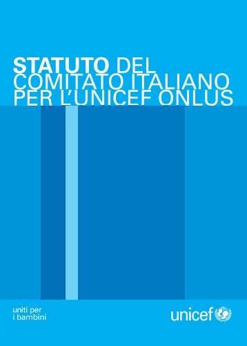 Per scaricare lo Statuto dell'UNICEF Italia clicca qui