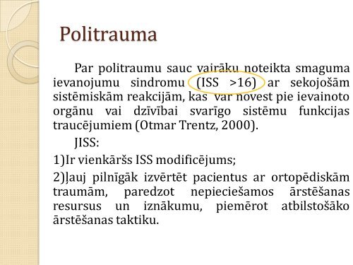 BojÄjumu kontroles ortopÄdijas principu pielietoÅ¡ana politraumu ...