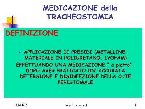 MEDICAZIONE della TRACHEOSTOMIA DEFINIZIONE - Ipasvi
