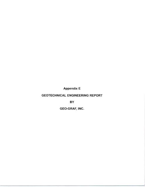 Appendix E GEOTECHNICAL ENGINEERING REPORT GEO-GRAF ...