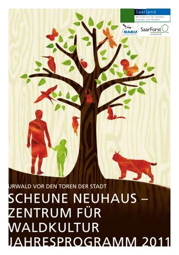 scheune neuhaus – zentrum für waldkultur jahresprogramm 2011