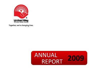 2009 Annual Report - United Way / Centraide Windsor Essex County