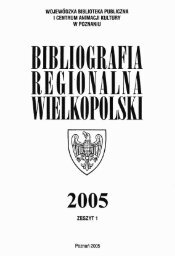 2005 z.1 - Wielkopolska Biblioteka Cyfrowa - PoznaÃ…Â„