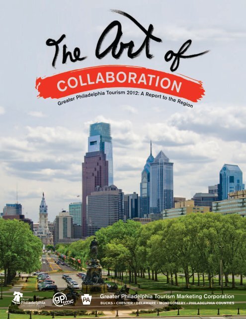 Greater Philadelphia Tourism 2012: A Report to the Region