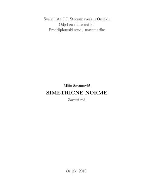 SIMETRIˇCNE NORME - Odjel za matematiku