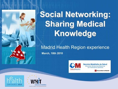 Social Networking: Sharing Medical Knowledge ... - World of Health IT