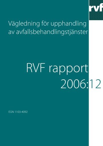 2006:12 VÃ¤gledning fÃ¶r upphandling av ... - Avfall Sverige
