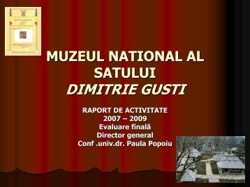 pe anul 2011 - Muzeul Satului