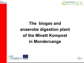 GPE 26 The biogas and anaerobic digestion plant of Minett Kompost ...