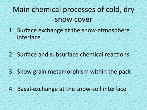 The Chemistry of Snow: Processes and Nutrient Cycling