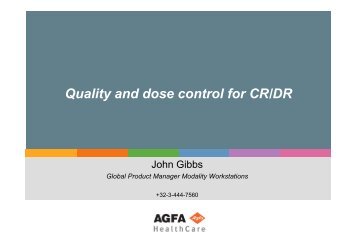 Quality and dose control for cr / dr - agf - Agfa HealthCare