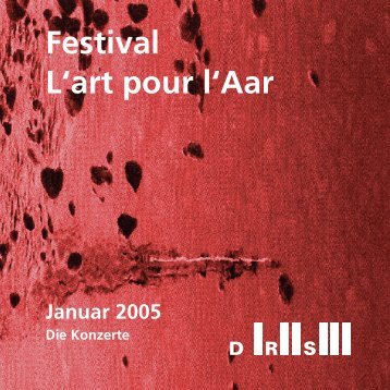 Festival L'art pour l'Aar Januar 2005 - Darbellay, Jean-Luc