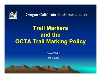 Trail Markers and the OCTA Trail Marking Policy g y g y