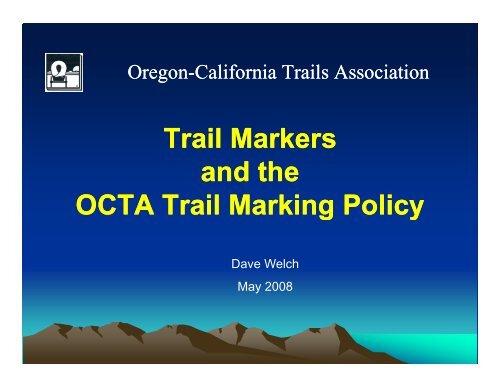 Trail Markers and the OCTA Trail Marking Policy g y g y