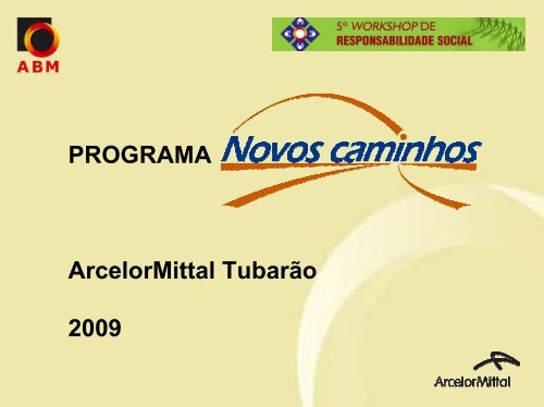 PROGRAMA ArcelorMittal Tubarão 2009 - ABM