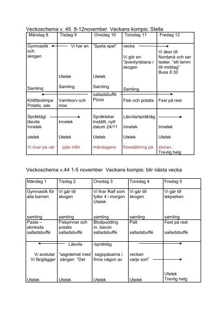 Veckoschema v. 45 8-12november Veckans kompis: Stella ...