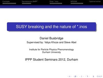 SUSY breaking and the nature of *.inos - Institute for Particle Physics ...