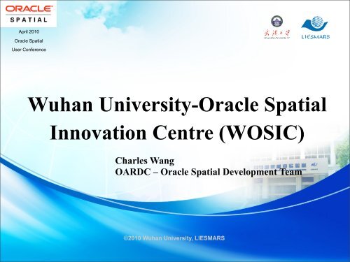 Wuhan University - Oracle Spatial Innovation Centre (WOSIC)