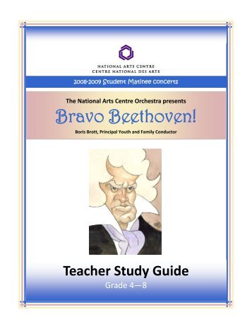Teacher Study Guide - BRAVO BEETHOVEN! - April ... - ArtsAlive.ca