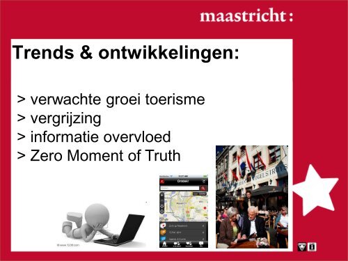 Samen Sterk: citymarketing & toeristische promotie ... - VVV Maastricht