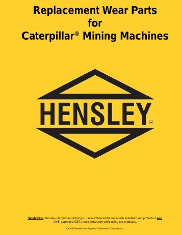 Replacement Wear Parts for Caterpillar Mining Machines - Hensley ...