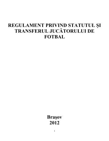 regulamentul privind statutul si transferul - FRF-AJF.ro