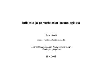 Inflaatio ja perturbaatiot kosmologiassa - Helsinki.fi