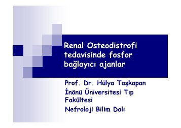 Renal Osteodistrofi tedavisinde fosfor baÄlayÄ±cÄ± ajanlar