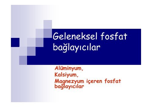 Renal Osteodistrofi tedavisinde fosfor baÄlayÄ±cÄ± ajanlar