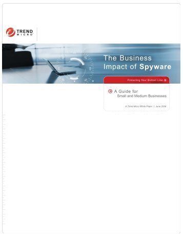 The Business Impact Of Spyware - Zift Solutions