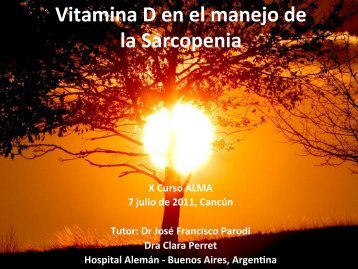 Vitamina D en el manejo de la Sarcopenia. Clara Perret.