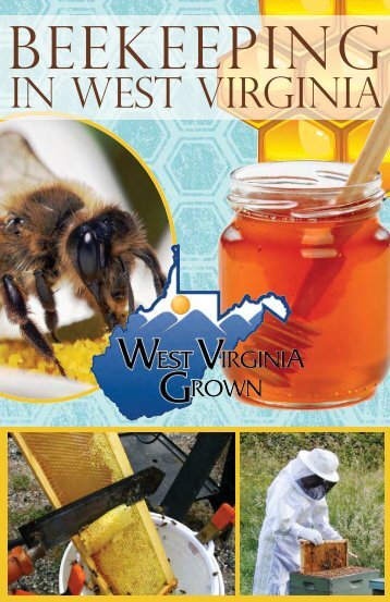Beekeepingin WV-NEW.indd - West Virginia Department of Agriculture
